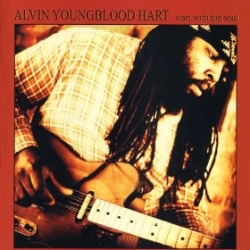 Alvin Youngblood Hart - Start With The Soul